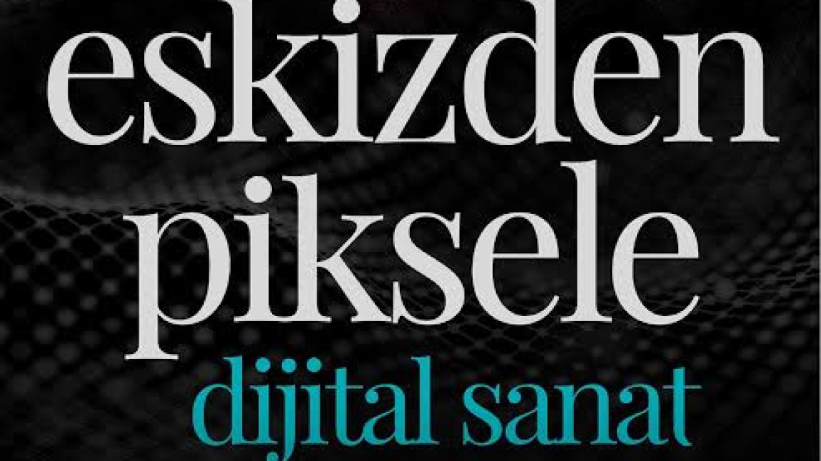 Eskizden Piksele Dijital Sanat: Anatolia Edition